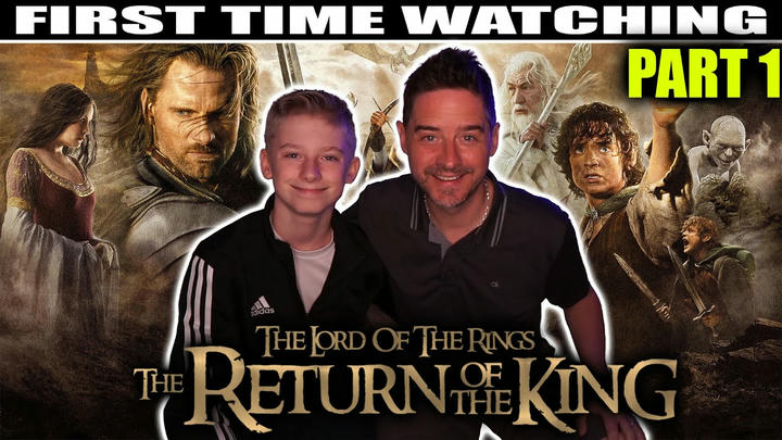 The Lord of the Rings: The Return of the King - PART 1  (DAD AND SON FIRST TIME WATCHING)