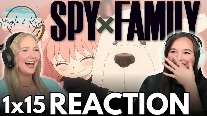 BOND 💖 | SPYxFAMILY | Reaction 1x15