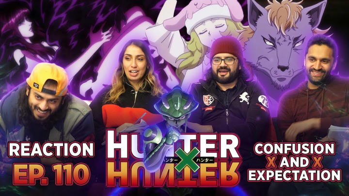 Hunter x Hunter - Episode 110 Confusion x And x Expectation - Group Reaction