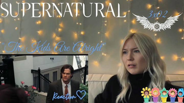 Supernatural 3x02 - "The Kids Are Alright" Reaction
