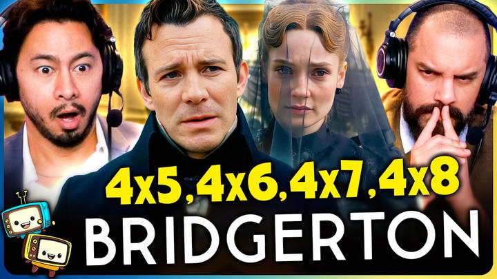 BRIDGERTON 4x5, 4x6, 4x7 & 4x8 REACTION! | Season 4 | First Time Watch | Netflix