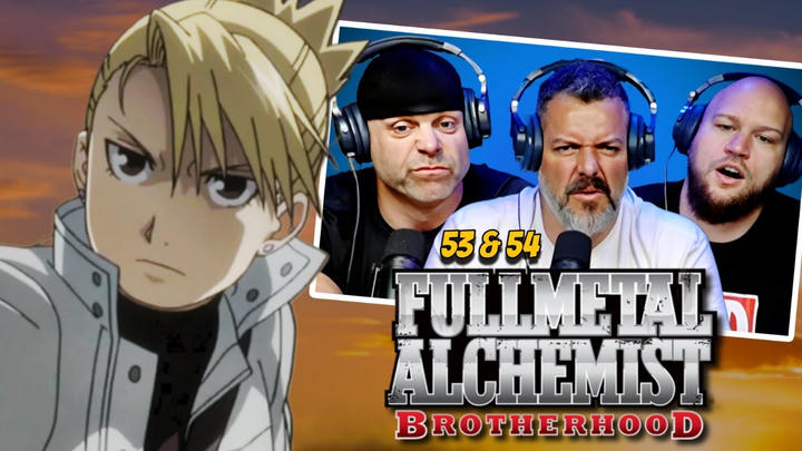 Fullmetal Alchemist Brotherhood reaction Ep 53 & 54 (DUB)