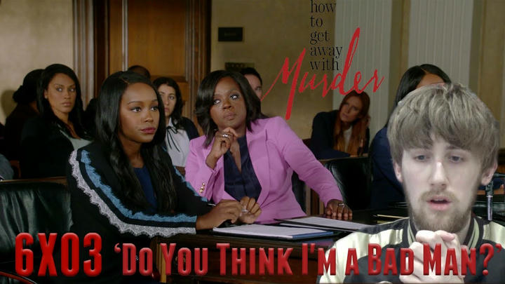 How to Get Away with Murder Season 6 Episode 3 - 'Do You Think I'm a Bad Man?' Reaction