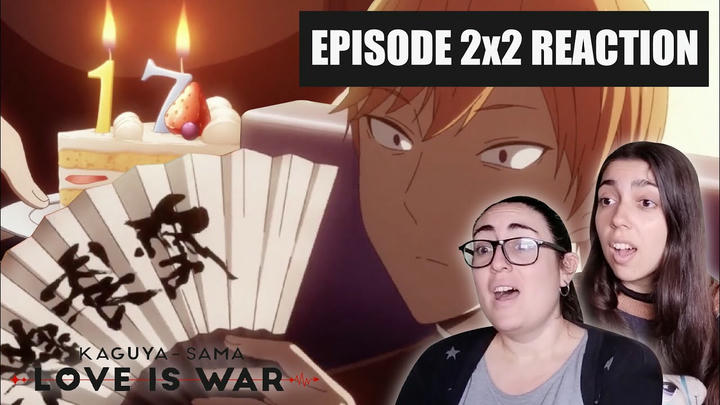 SISTERS react to KAGUYA SAMA: LOVE IS WAR? 2x2