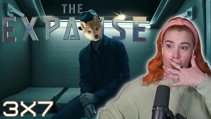 FEDORA'S BACK!!!! | THE EXPANSE 3x7 Reaction