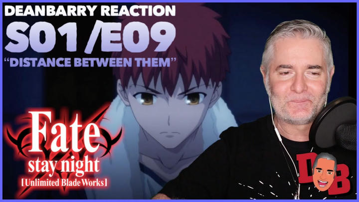 Fate Stay Night (UBW) S01/E09 "Distance Between Them" REACTION