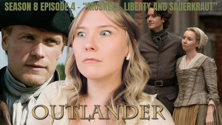 Outlander S08E04 - "Muskets, Liberty and Sauerkraut" Reaction