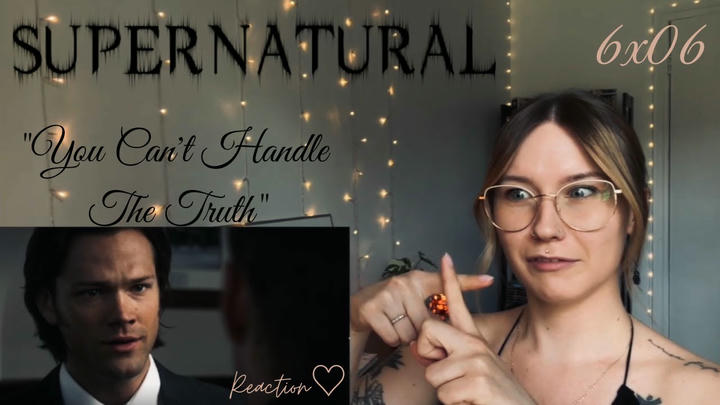 Supernatural S06E06 - "You Can't Handle The Truth" Reaction