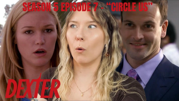 Dexter S05E07 - "Circle Us" Reaction