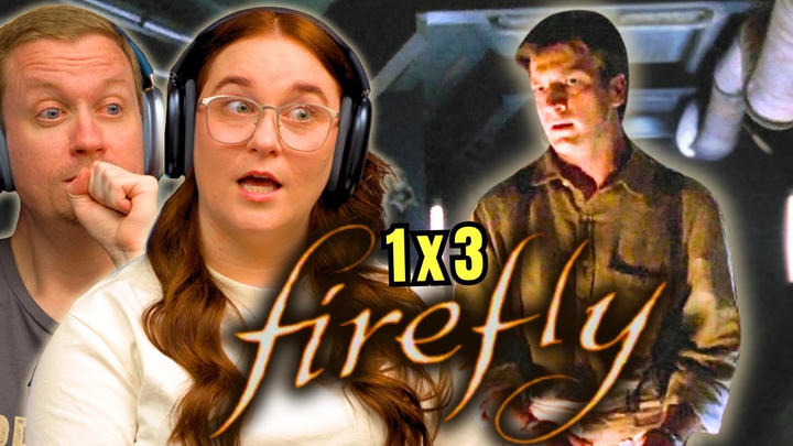 Firefly 1x3 “Bushwhacked" Reaction!!
