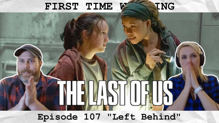 THE LAST OF US - S1 E7 "Left Behind"  | FIRST TIME WATCHING | TV Reaction