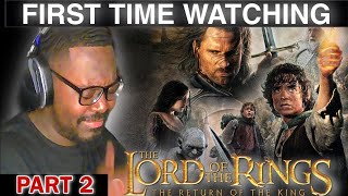 LORD OF THE RINGS: RETURN OF THE KING (2003)/ FIRST TIME WATCHING/ MOVIE REACTION part 2
