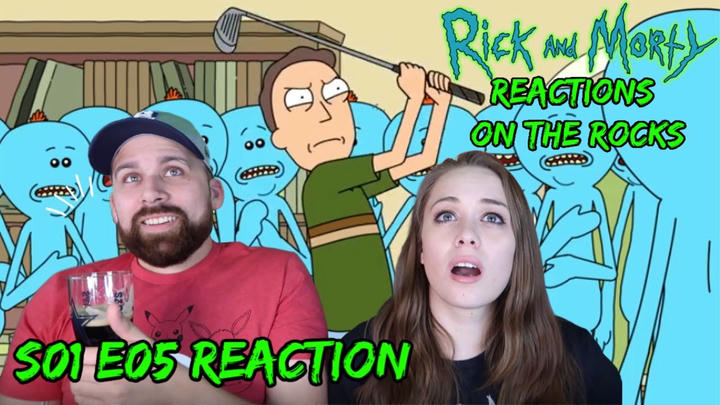 Rick and Morty S01 E05 "Meeseeks and Destroy" - REACTIONS ON THE ROCKS!