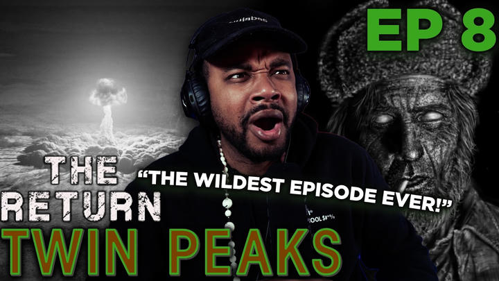 Twin Peaks: The Return EPISODE 8 (First Time Reaction)