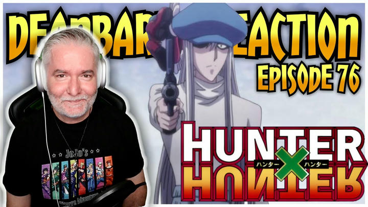 Hunter x Hunter - Episode 76 "Reunion x And x Understanding" REACTION