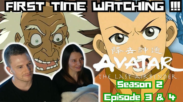 First Time Watching * AVATAR THE LAST AIRBENDER * REACTION ! S2 x Episode 3 and 4 !