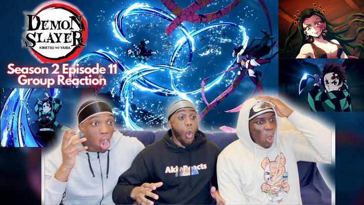 TANJIRO VS DAKI!! | DEMON SLAYER SEASON 2 EPISODE 11 GROUP REACTION l Kimetsu no Yaiba Reaction