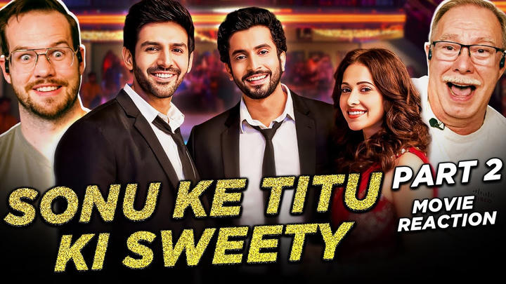 Sonu Ke Titu Ki Sweety Movie Reaction Part 2/3 | Kartik Aaryan | Nushrratt Bharuccha | Sunny Singh