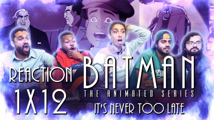 Batman: The Animated Series - 1x12 Never Too Late - Group Reaction