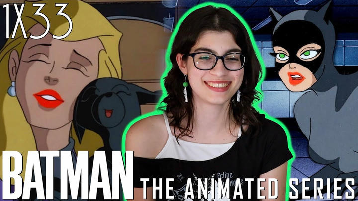I'm OBSESSED with CATWOMAN!! Batman: The Animated Series 1x33 Reaction