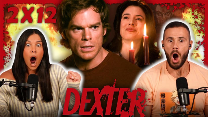 WE ARE SO ANGRY | Dexter 2x12 Reaction
