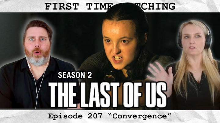 THE LAST OF US - S2 E7 "Convergence" (2025) | FIRST TIME WATCHING | TV Reaction | Season Finale