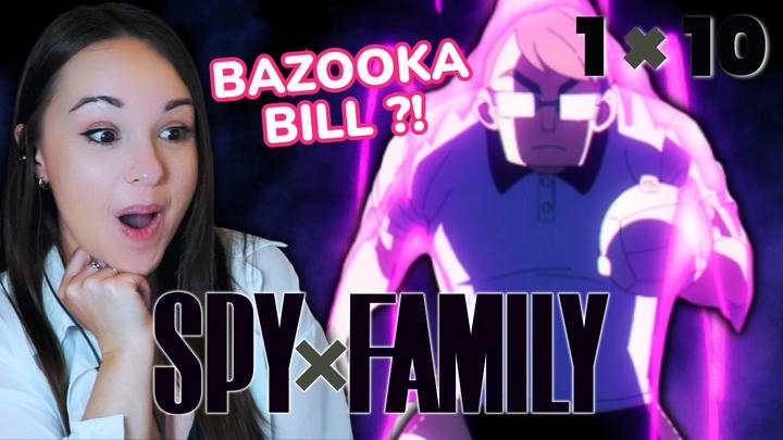 BAZOOKA BILL 💥 SPY x FAMILY | Episode 10 Reaction / Discussion