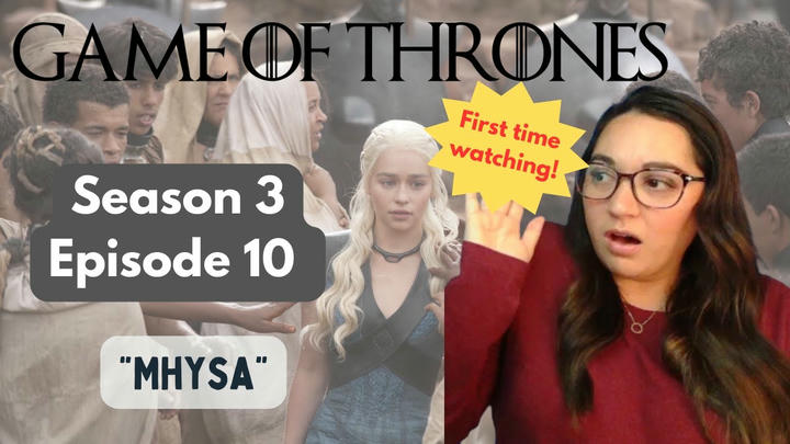 First Time Watching! Game of Thrones 3x10 "Mhysa"
