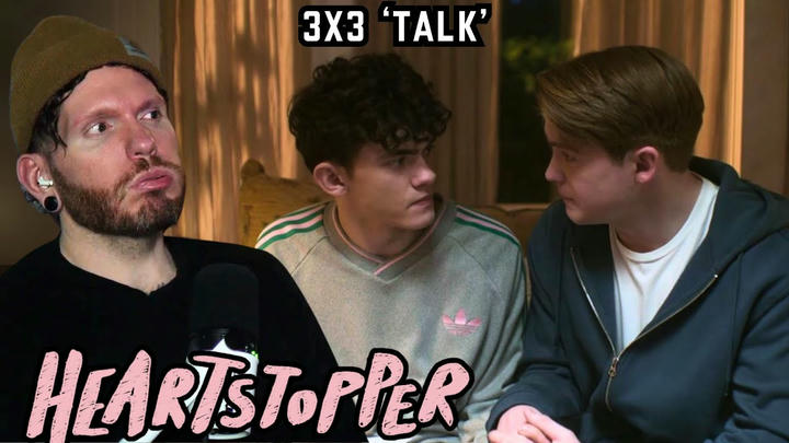 First time watching HEARTSTOPPER Reaction 3x3 'TALK'