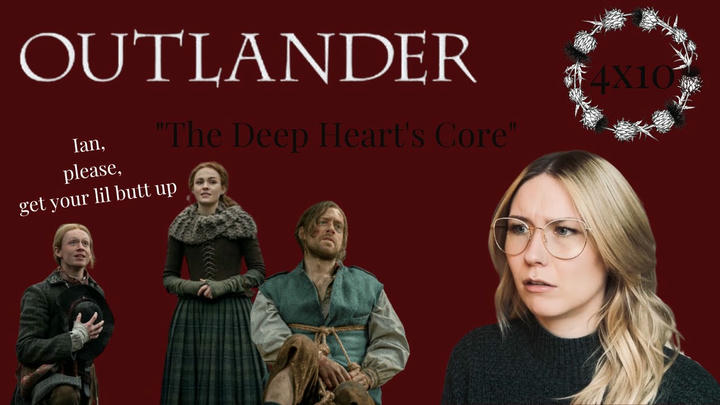 Outlander S04E10 - "The Deep Heart's Core" Reaction
