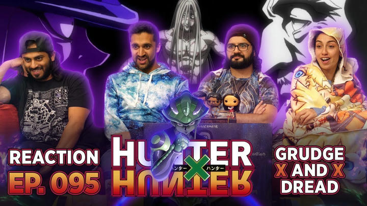 Hunter x Hunter - Episode 95 Grudge x And x Dread - Group Reaction