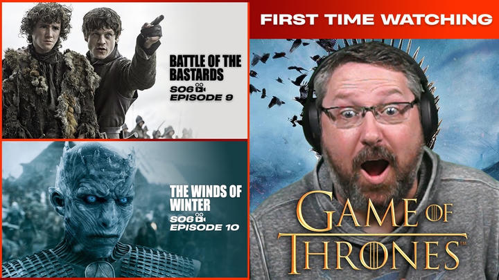 Game of Thrones - S6E9 & E10 | Battle of the Bastards & The Winds of Winter