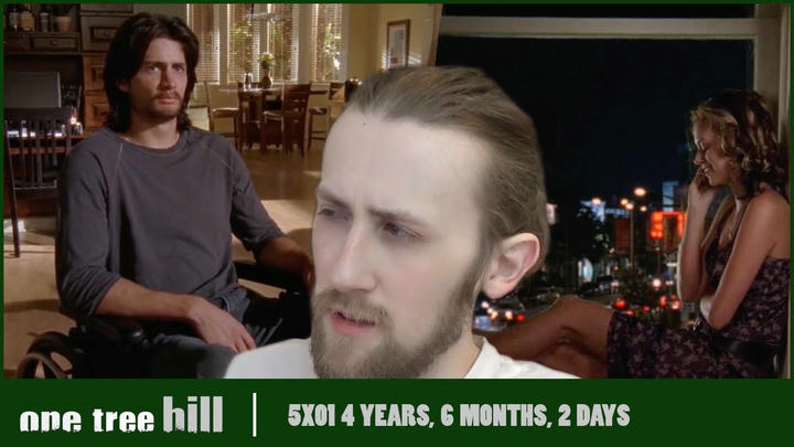 HUGE TIMESKIP! - One Tree Hill 5X01 - '4 Years, 6 Months, 2 Days' Reaction