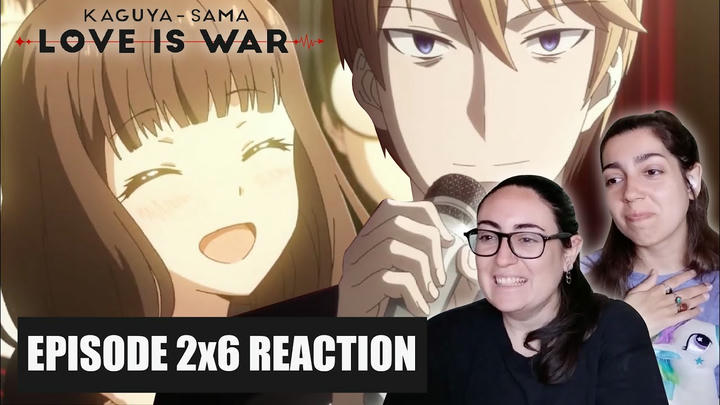SISTERS react to KAGUYA SAMA: LOVE IS WAR 2x6