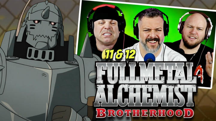 Fullmetal Alchemist Brotherhood reaction Ep 11 & 12 (DUB)