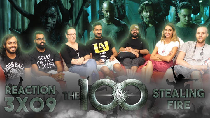 The 100 - 3x9 Stealing Fire - Group Reaction