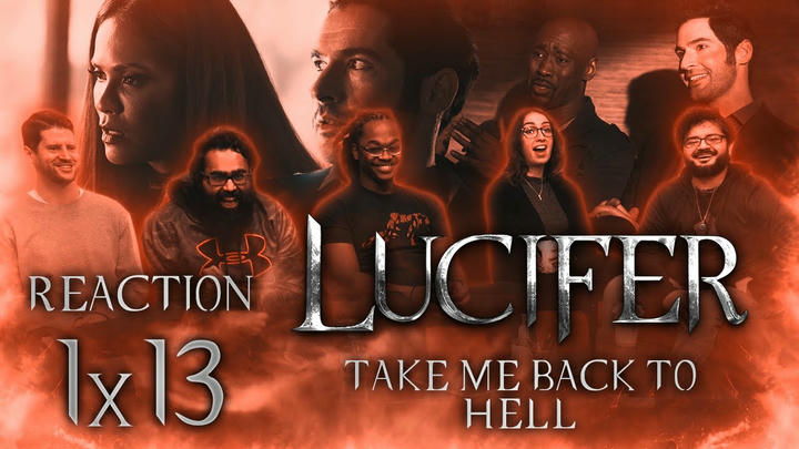 Lucifer - 1x13 Take Me Back to Hell - Group Reaction