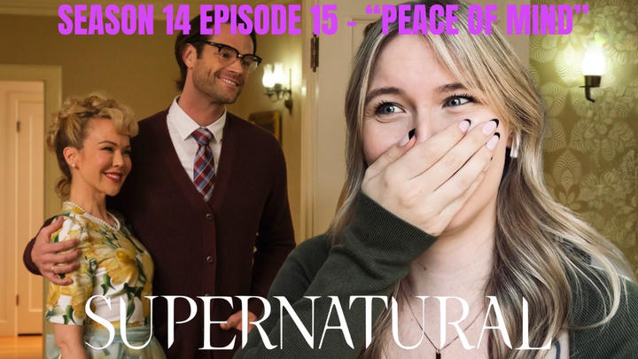Supernatural S14E15 - "Peace of Mind" Reaction