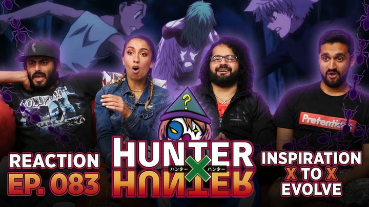 Hunter x Hunter - Episode 83 Inspiration x To x Evolve - Group Reaction