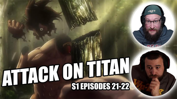 Attack on Titan S1 21-22 Reaction | WHAT IS HAPPENING!?!?!