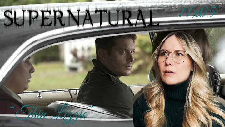 Supernatural S11E05 - "Thin Lizzie" Reaction