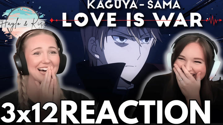 IT'S HAPPENING!! | KAGUYA SAMA | Love Is War Reaction 3x12