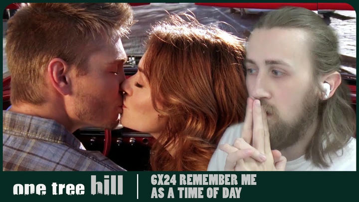 BYE LEYTON! - One Tree Hill 6X24 - 'Remember Me As A Time Of Day' Reaction