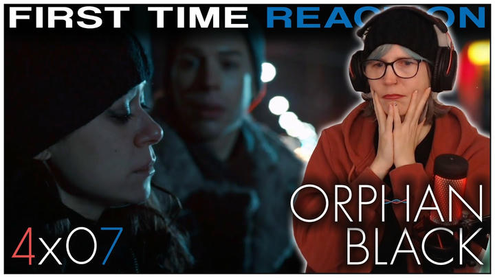 Orphan Black 4x07 REACTION | First time watching