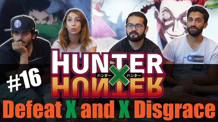 Hunter x Hunter - Episode 16 Defeat x and x Disgrace - Reaction!
