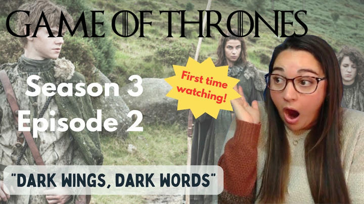 First Time Watching! Game of Thrones 3x2 "Dark Wings, Dark Words"