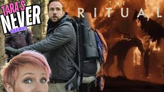 TARA'S NEVER SEEN!! - The Ritual (2017)