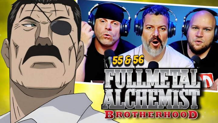 Fullmetal Alchemist Brotherhood reaction Ep 55 & 56 (DUB)