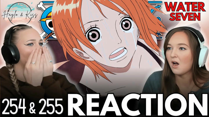IT'S HERE 🌊 | ONE PIECE | Reaction 254 & 255