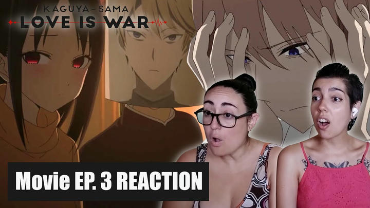 KAGUYA SAMA: LOVE IS WAR Reaction - THE FIRST KISS THAT NEVER ENDS Part 3